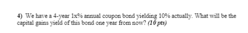let x = 1 4) We have a 4-year 1x% annual