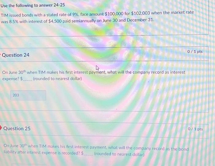  Use the following to answer 24-25 TIM issued bonds with a