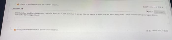  Moving to another question will see this respons Question 14 A