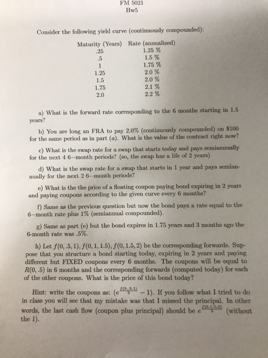 only question e f g h needed thanks FM 5021 Hw5 Consider