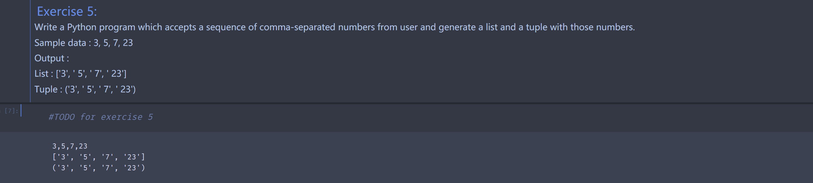  Exercise 5: Write a Python program which accepts a sequence of