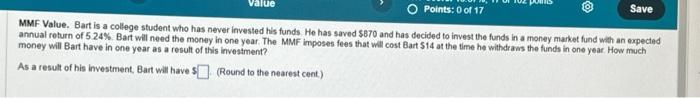  MMF Value. Bart is a college student who has never invested