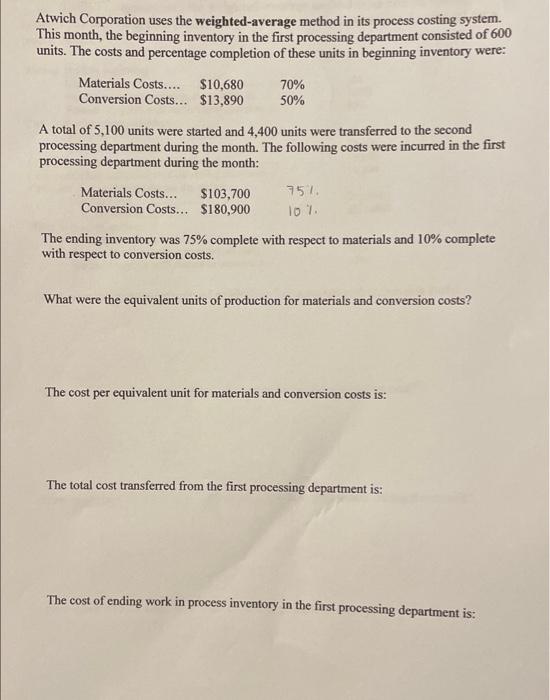  Atwich Corporation uses the weighted-average method in its process costing system