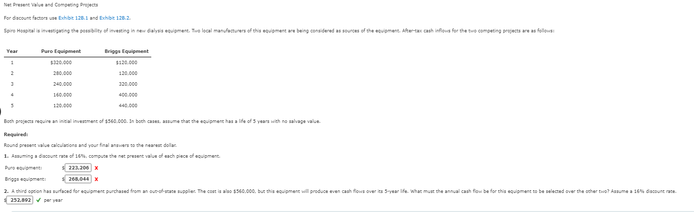 Net Present Value and Competing Projects For discount factors use Exhibit 12B.1