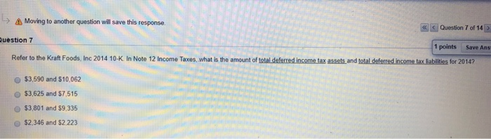  Moving to another question will save this response Question 7 of