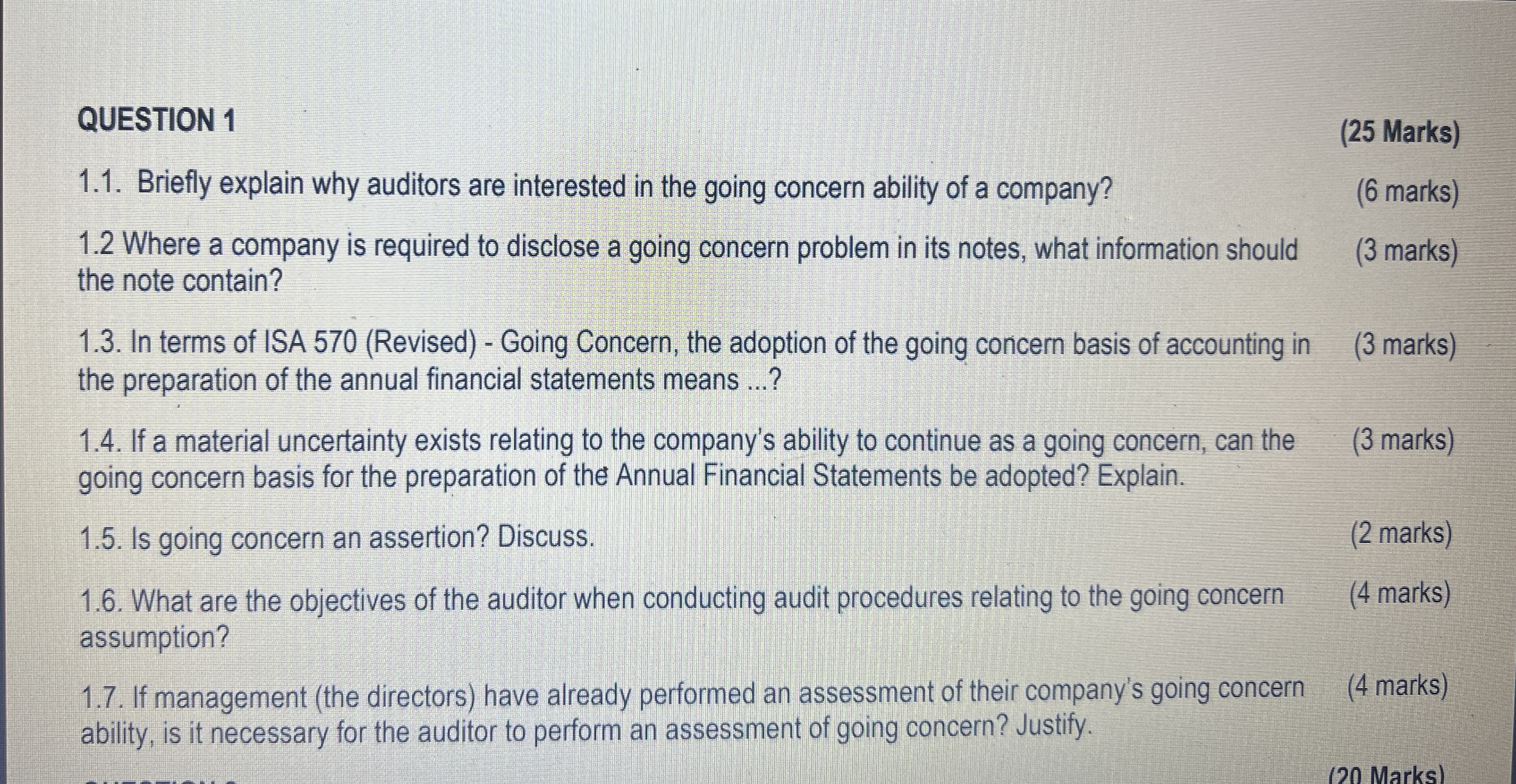  QUESTION 1 (25 Marks) 1.1. Briefly explain why auditors are interested
