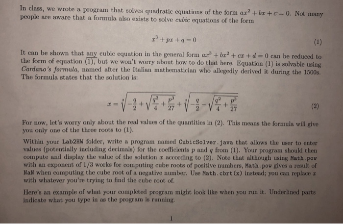  In class, we wrote a program that solves quadratic equations of