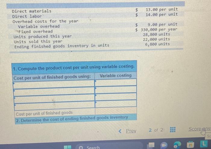  Direct materials Direct labor Overhead costs for the year Variable overhead