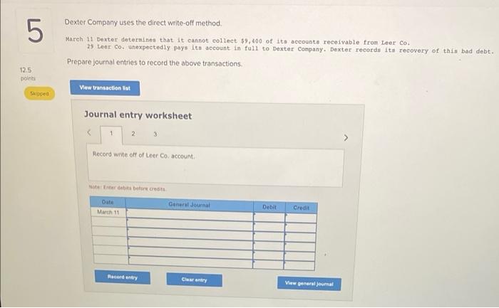  Dexter Company uses the direct write-off method. 5 March 11 Dexter