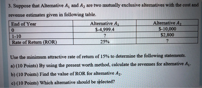  3. Suppose that Alternative A, and Ay are two mutually exclusive