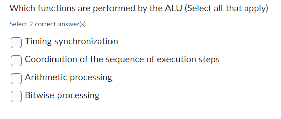  Which functions are performed by the ALU (Select all that apply)