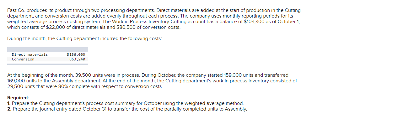  Fast Co. produces its product through two processing departments. Direct materials