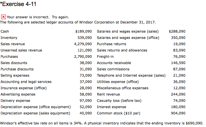  "Exercise 4-11 Your answer is incorrect. Try again The following are