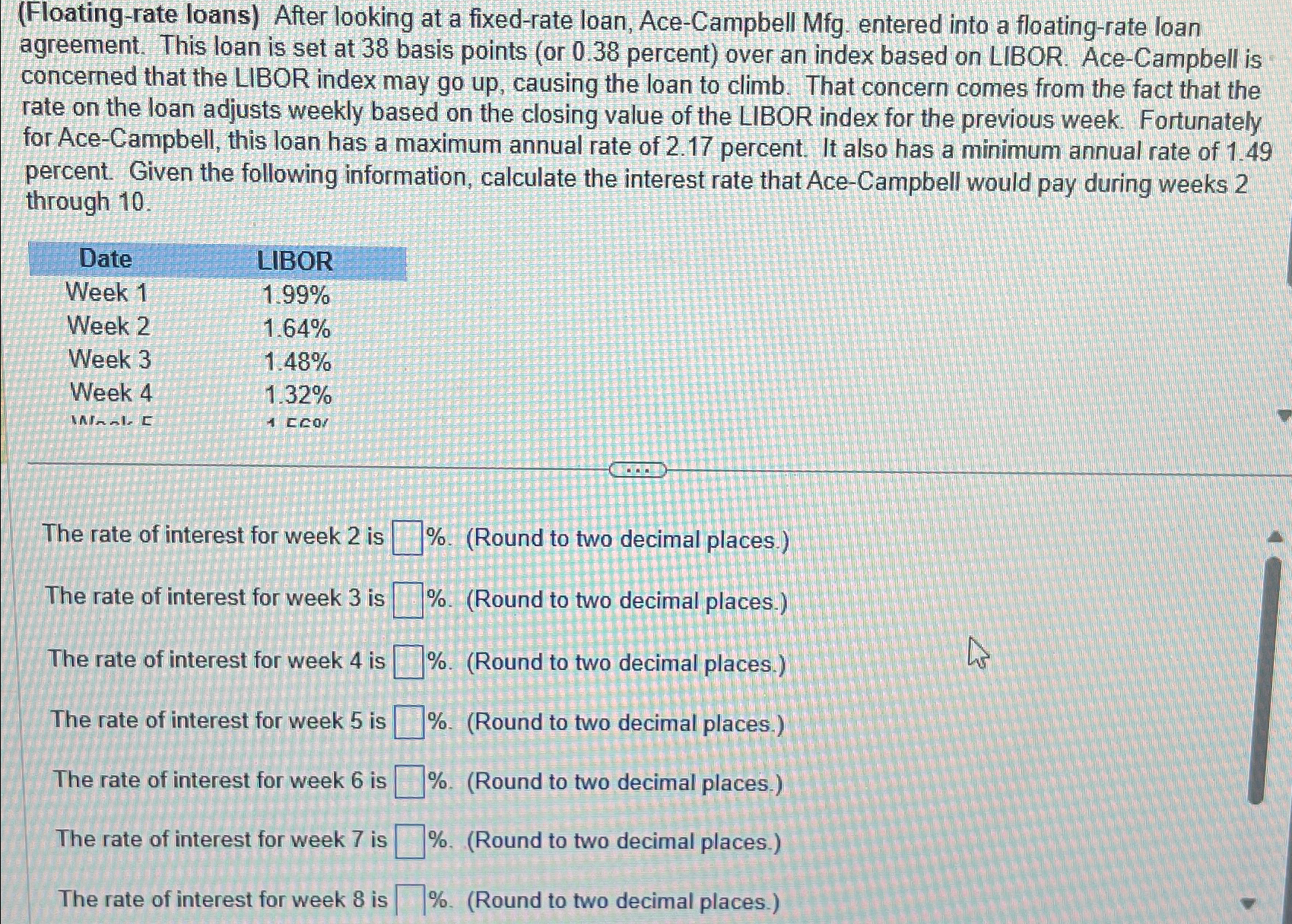  (Floating-rate loans) After looking at a fixed-rate loan, Ace-Campbell Mfg. entered