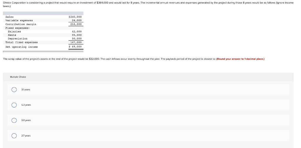  Olinick Corporation is considering a project that would require an investment