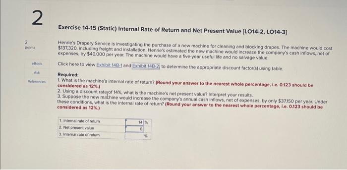  Exercise 14-15 (Static) Internal Rate of Return and Net Present Value