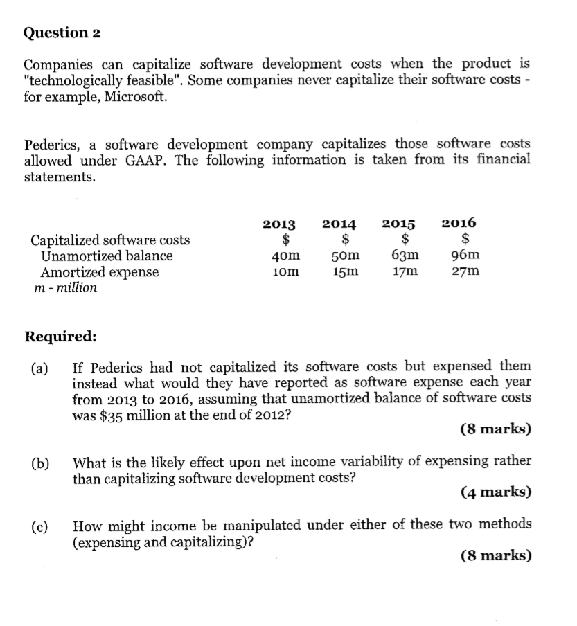 Question 2 Companies can capitalize software development costs when the product