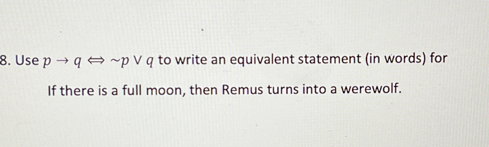  Use pq>pvvq to write an equivalent statement (in words) for If