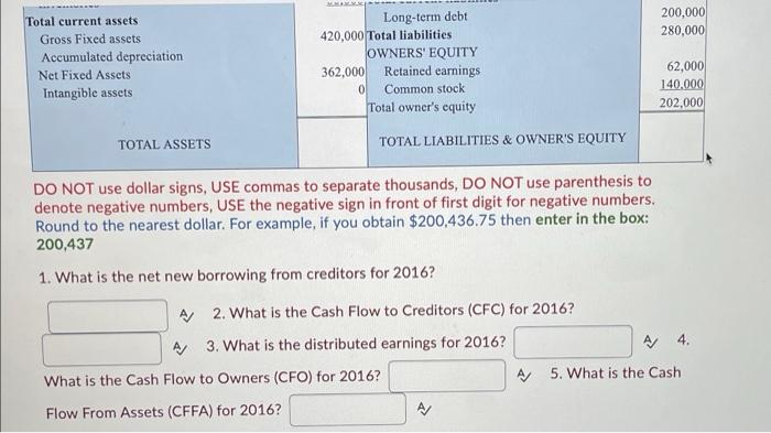 digit for negative numbers. Round to the nearest dollar. For example, if