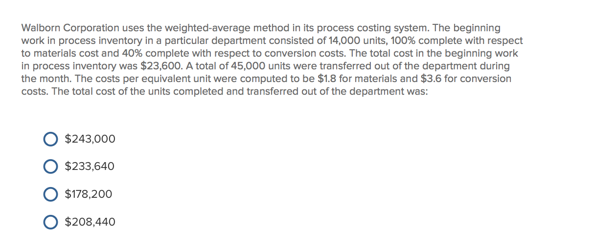  Walborn Corporation uses the weighted-average method in its process costing system.