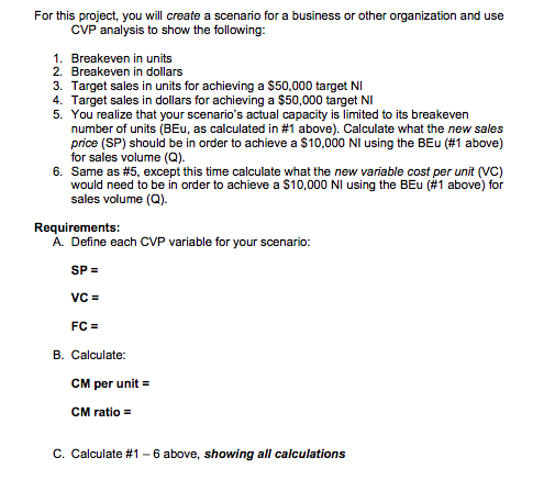  For this project, you will create a scenario for a business