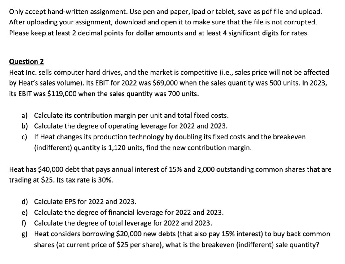  Only accept hand-written assignment. Use pen and paper, ipad or tablet,