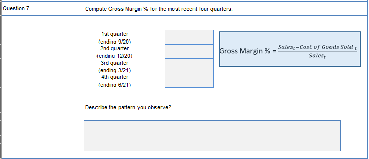  Question 7 Compute Gross Margin % for the most recent four