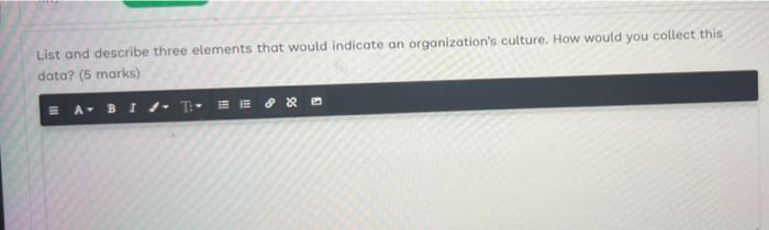 change managemment List and describe three elements that would indicate an organization's