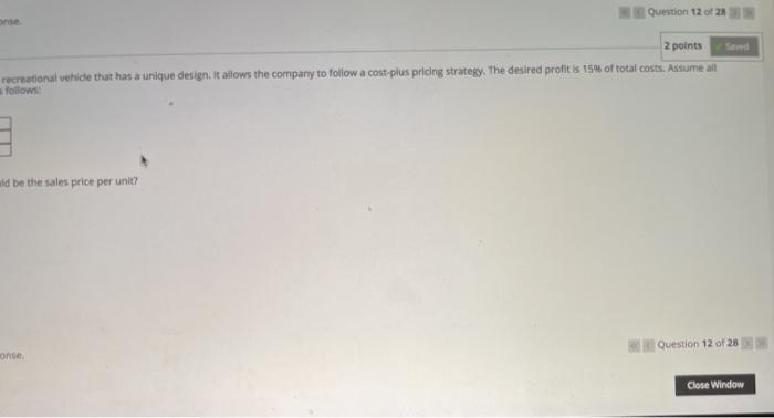 this response. Question 12 Quest, Inc. produces a special kind of light-weight,