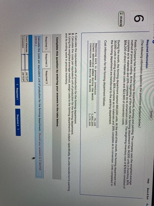 applies to the questions displayed below.) Fields Company has two manufacturing departments,