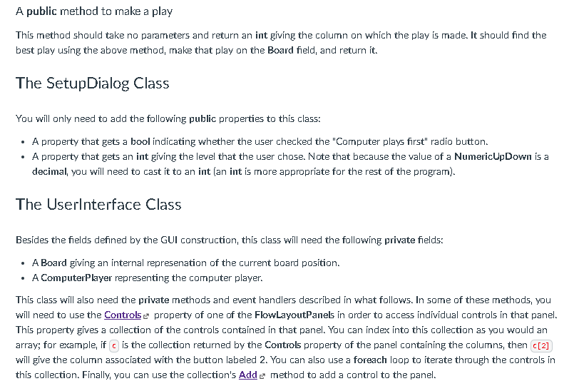 game. At the end of the game, it must report the winner,