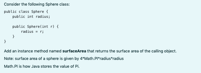 please help me with this JAVA question asap Consider the following Sphere