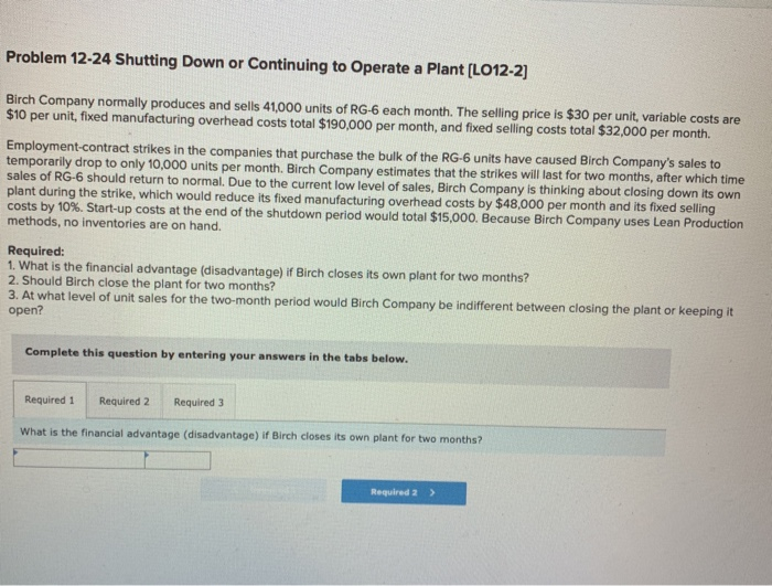  Problem 12-24 Shutting Down or Continuing to Operate a Plant (L012-2]