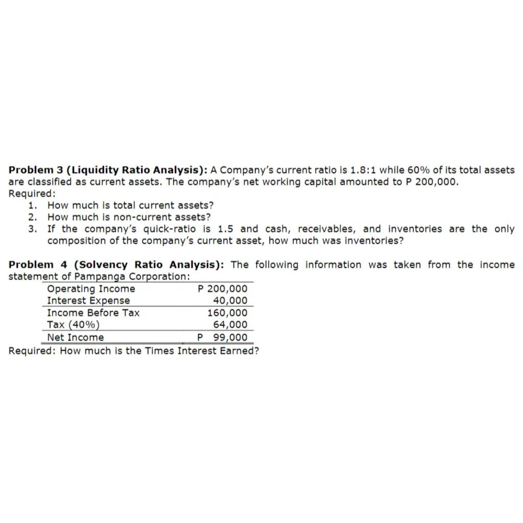 Problem 3 (Liquidity Ratio Analysis): A Company's current ratio is 1.8:1