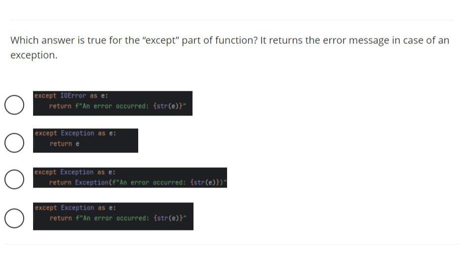  Which answer is true for the "except" part of function? It