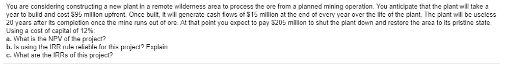 You are considering constructing a new plant in a remote wilderness