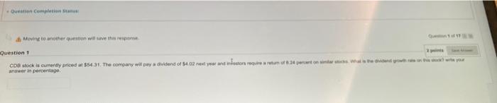  Question Completion Status Moving to another question will save this response