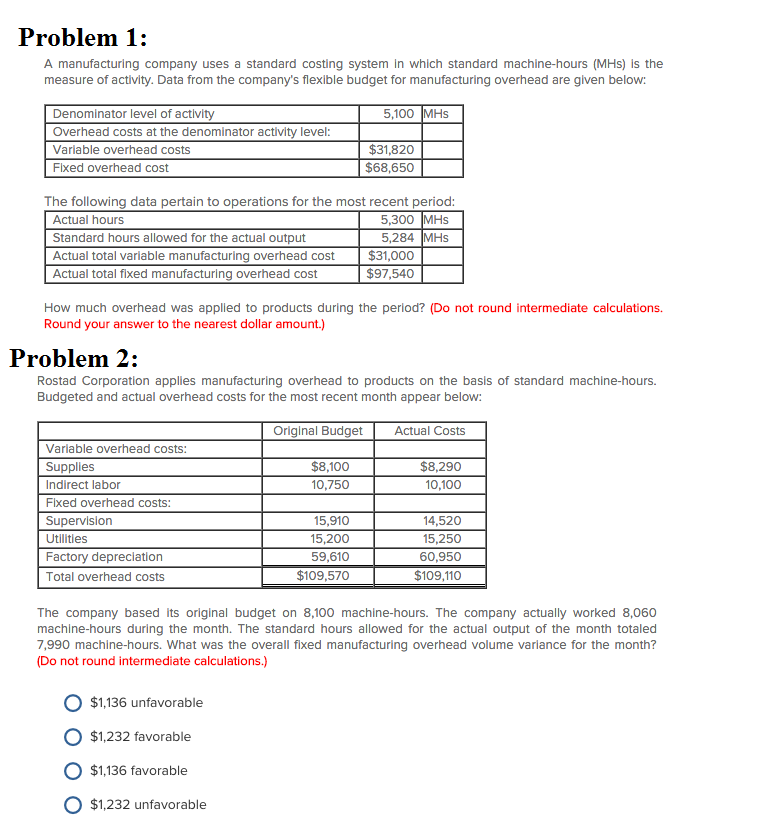 Please help me with these 2 accounting (manufacturing overhead) problems! Thank you!