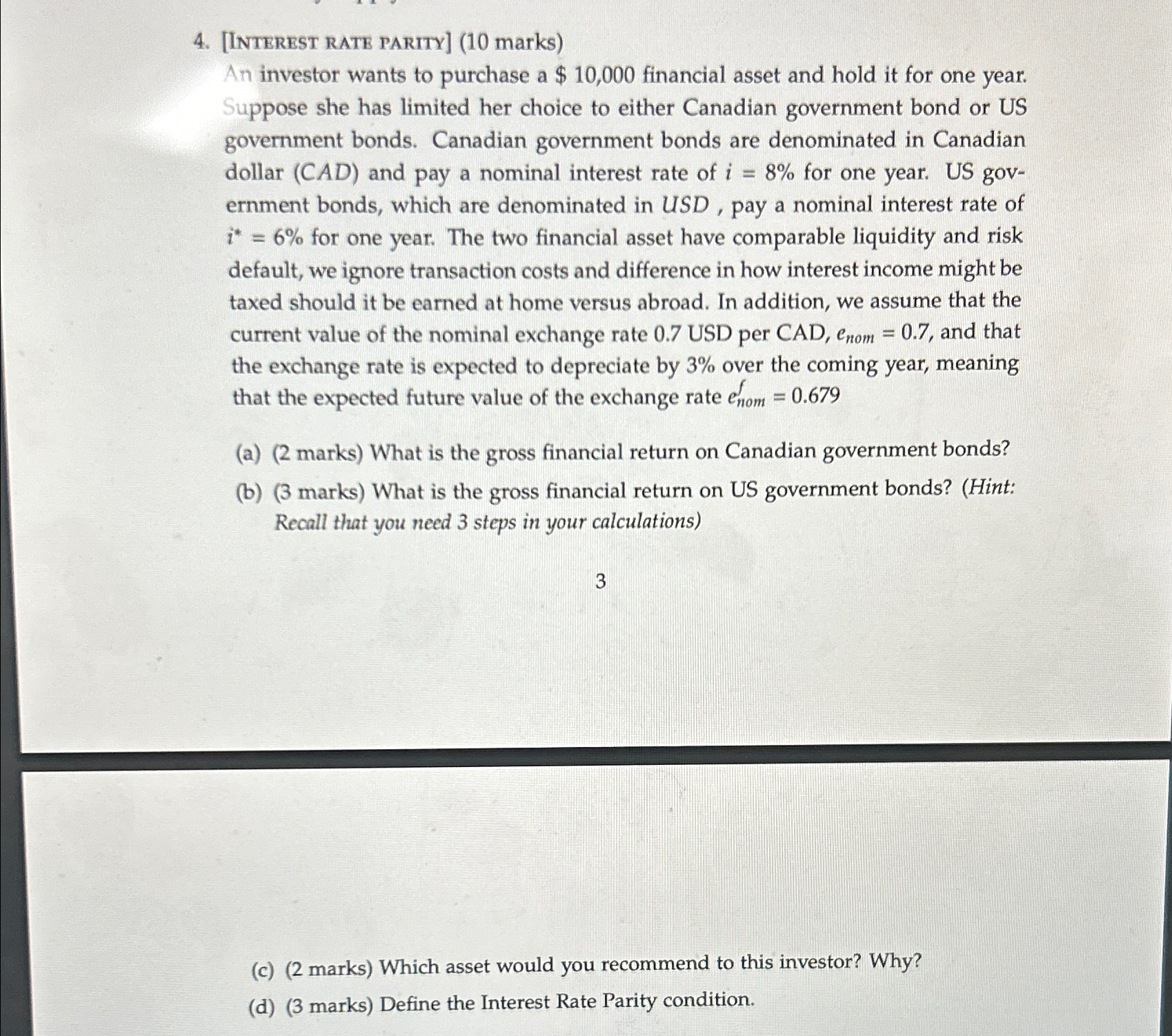  [INTEREST RATE PARITY](10 marks) An investor wants to purchase a $10,000