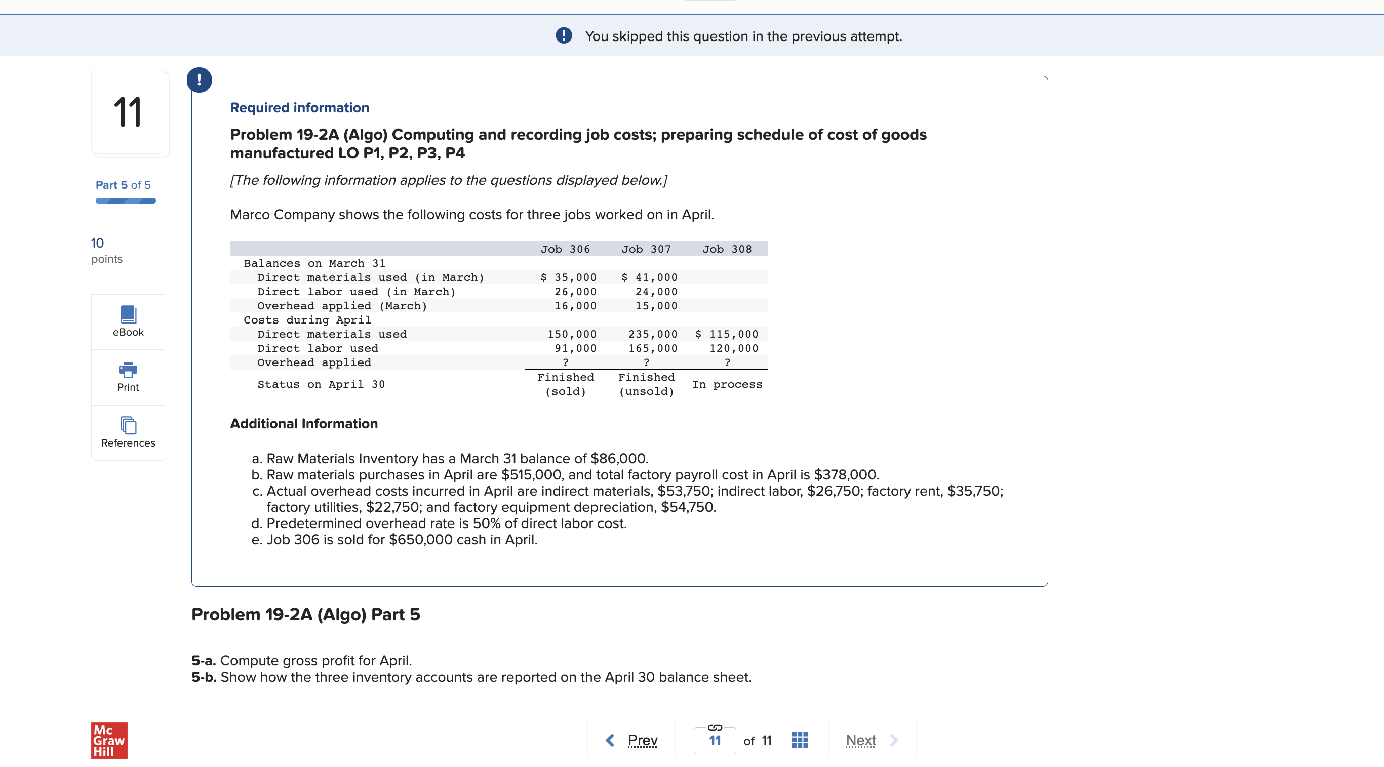 (1) You skipped this question in the previous attempt. Required information