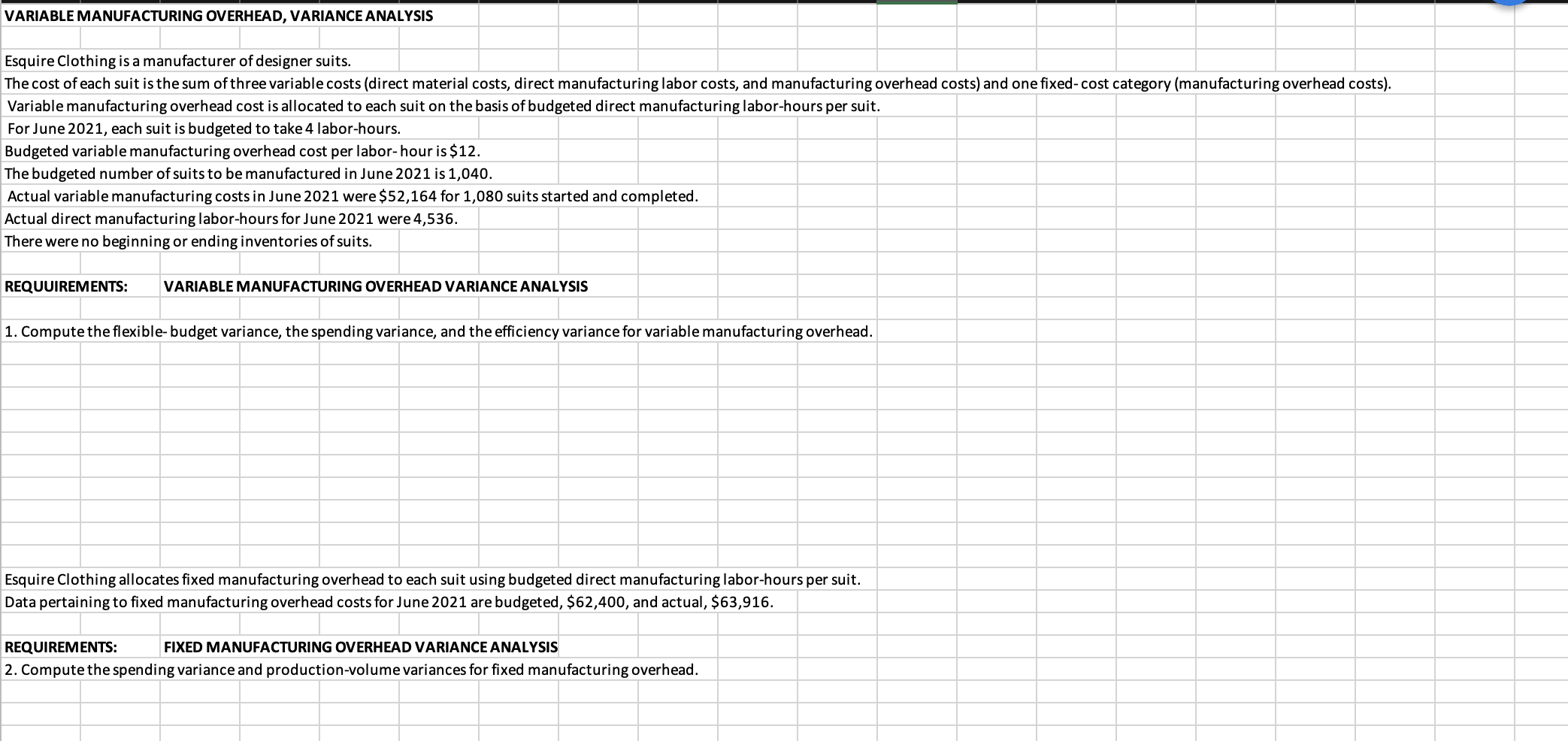 Type or paste question here VARIABLE MANUFACTURING OVERHEAD, VARIANCE ANALYSIS Esquire Clothing