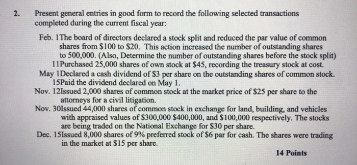  2. Present general entries in good form to record the following