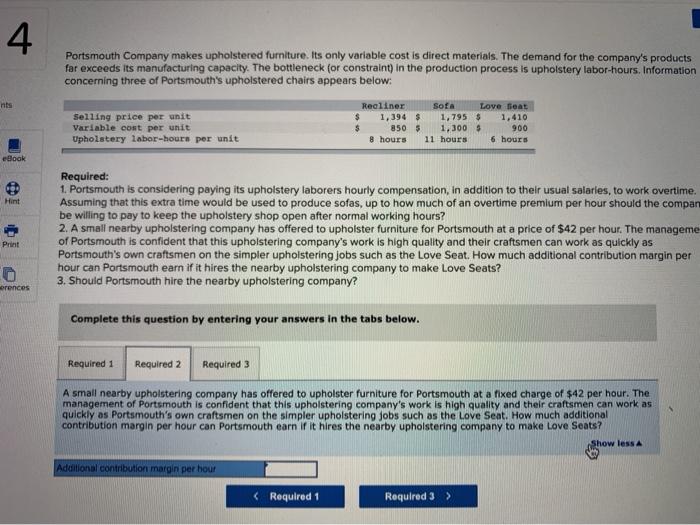 4 Portsmouth Company makes upholstered furniture. Its only variable cost is direct