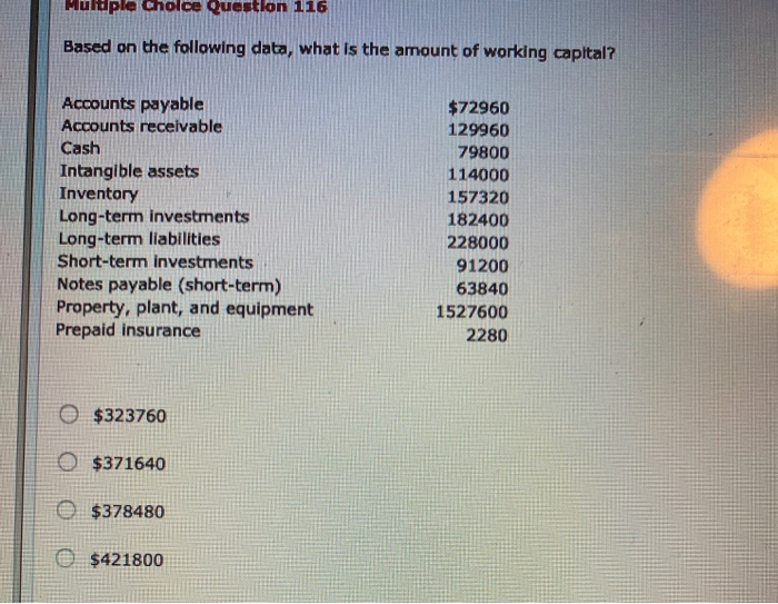  Multiple Cholce Question 116 Based on the following data, what is