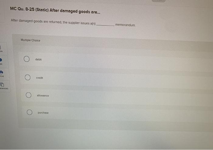  MC Qu. 8-25 (Static) After damaged goods are... Alter damaged goods