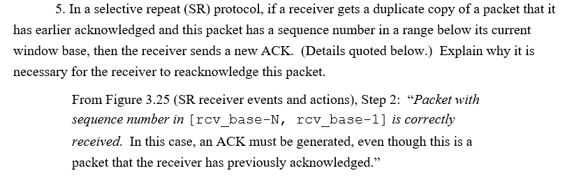 5. In a selective repeat (SR) protocol, if a receiver gets