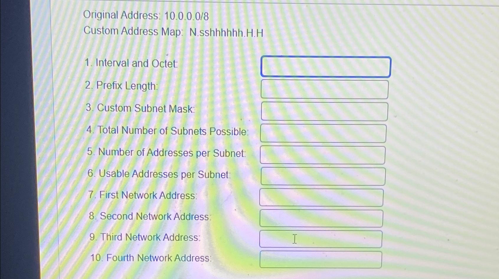  Original Address: 10.0.0.08 Custom Address Map: N.sshhhhhh.H.H Interval and Octet: Prefix