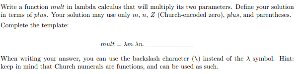  Write a function mult in lambda calculus that will multiply its
