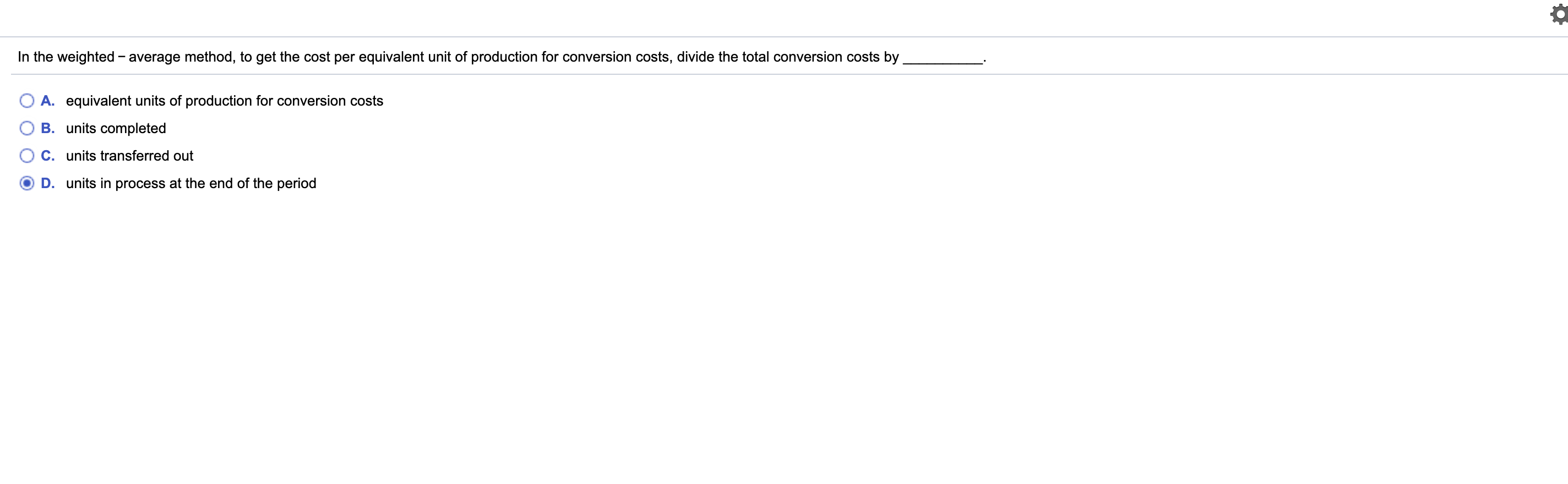  In the weighted - average method, to get the cost per