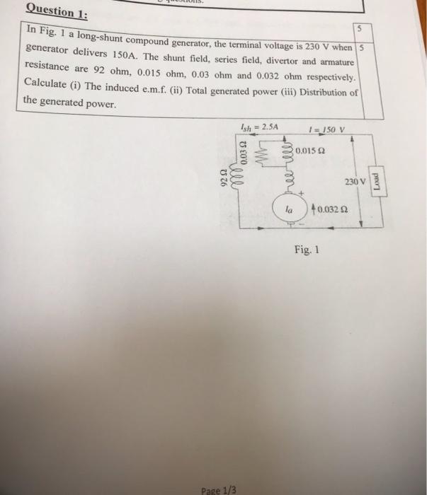  Question 1: 5 In Fig. 1 a long-shunt compound generator, the